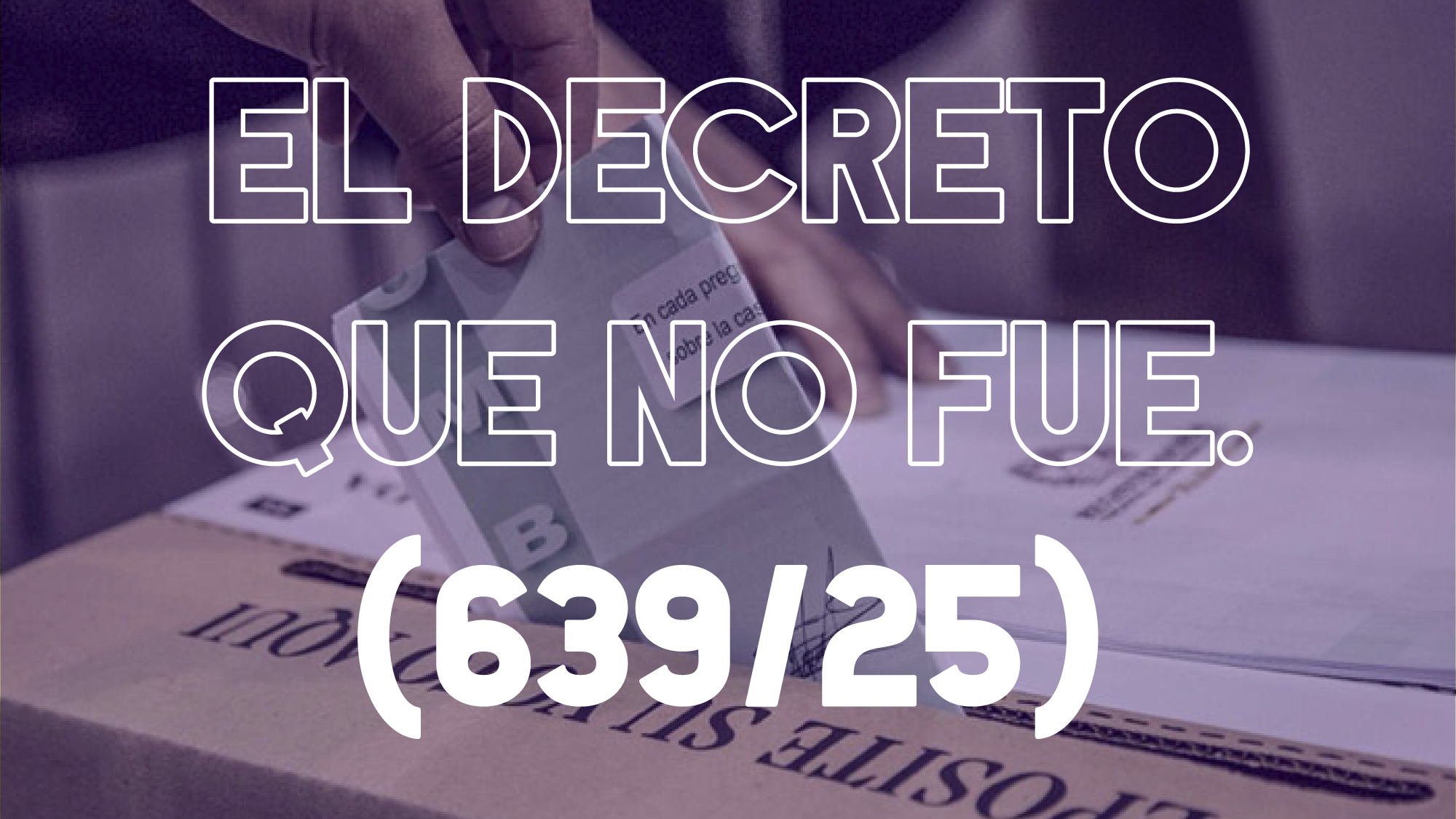 EL DECRETO QUE NO FUE